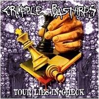 Cripple Bastards : Your Lies in Check